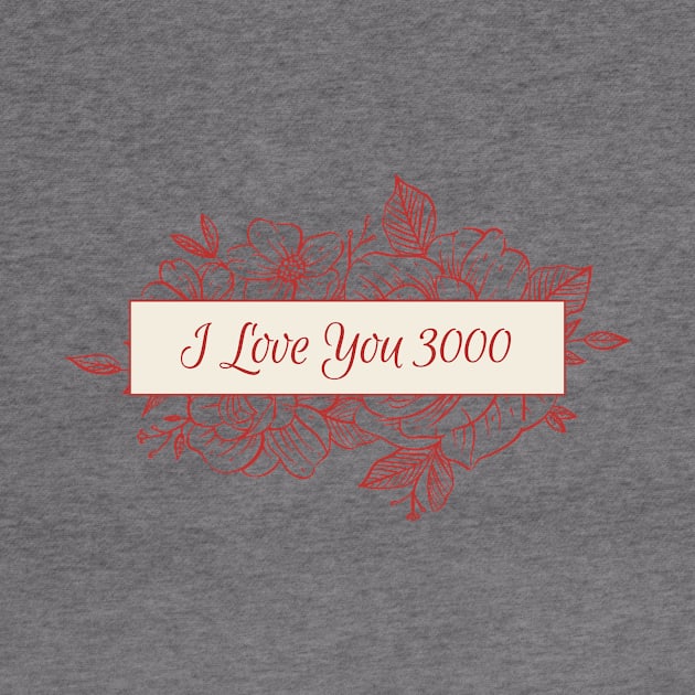 I Love You 3000 (Valentine Day) by Punya Kita